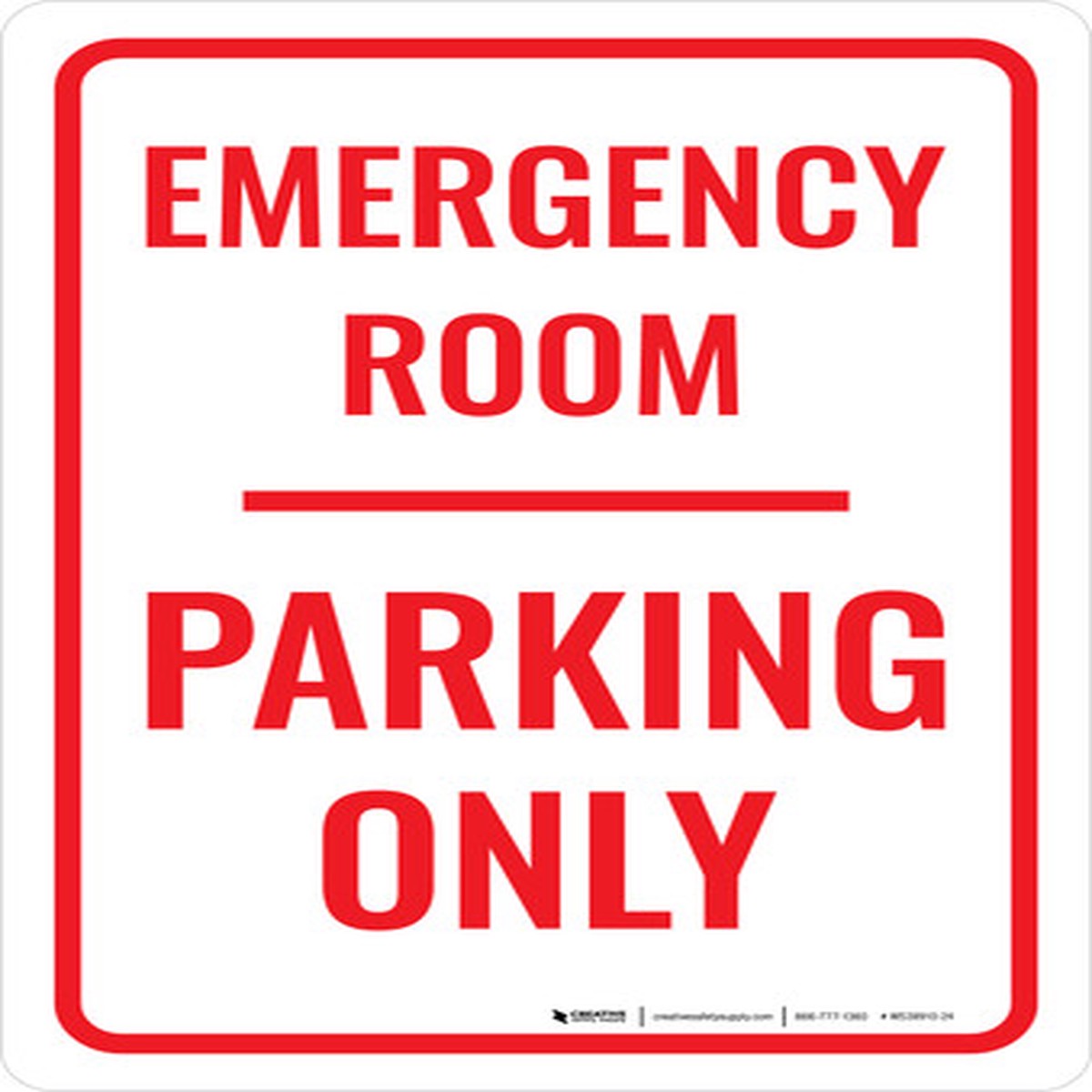 Emergency Room Parking Only Portrait – Wall Sign