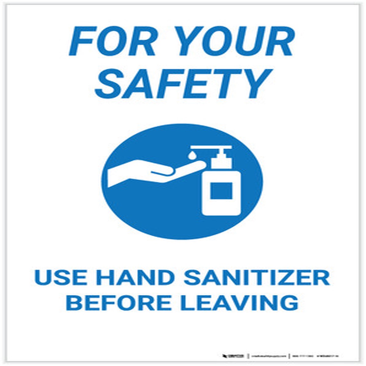 For Your Safety: Use Hand Sanitizer Before Leaving – Label