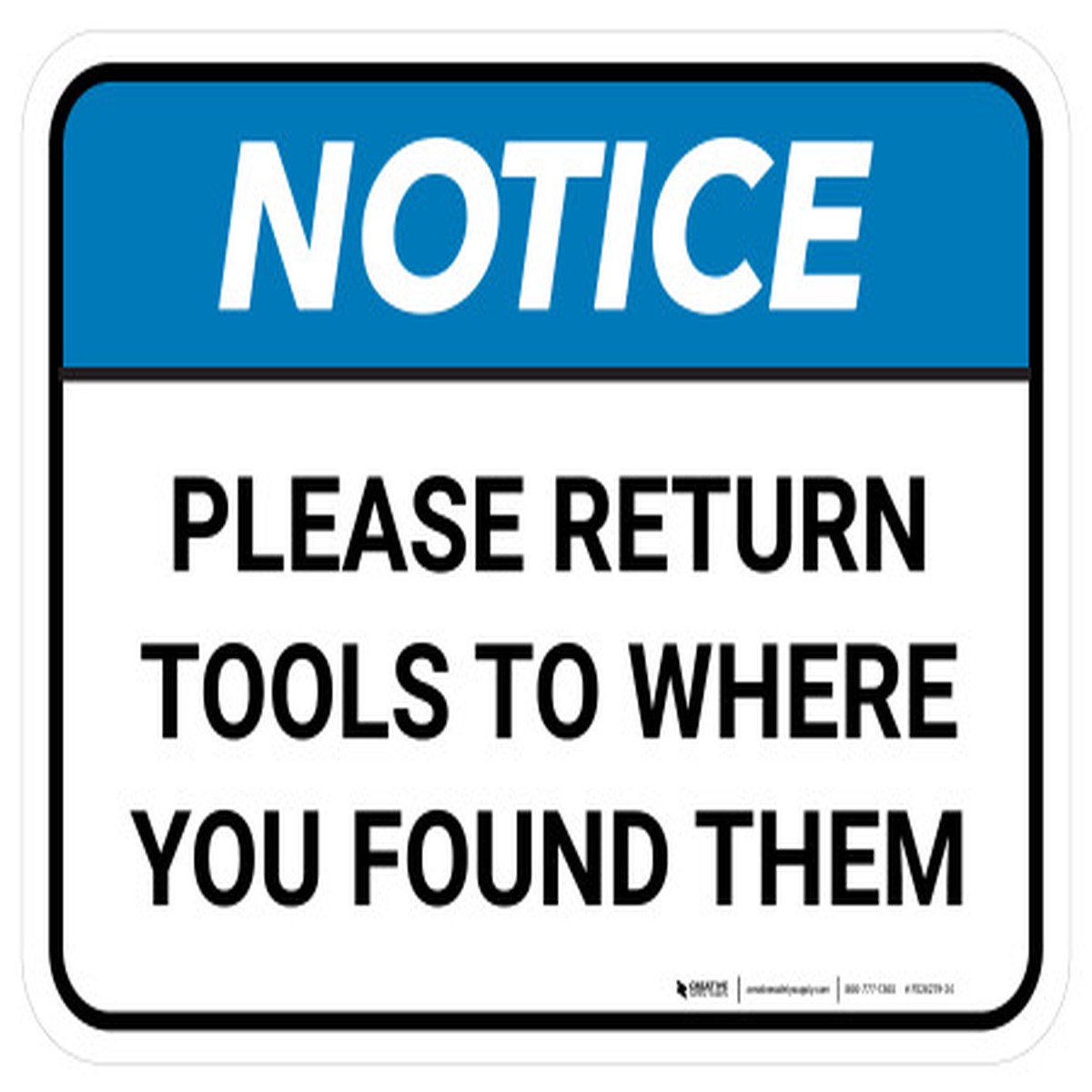 Notice: Please Return Tools To Where You Found Them Rectangular - Floor Sign