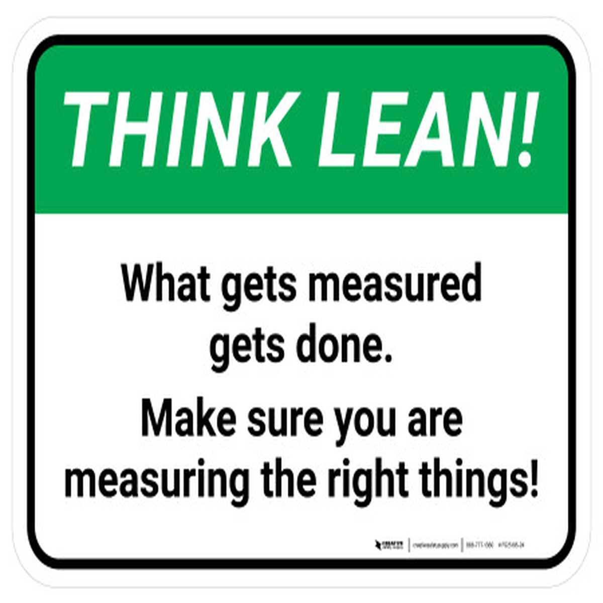 Think Lean: What Gets Measured Gets Done Rectangular – Floor Sign