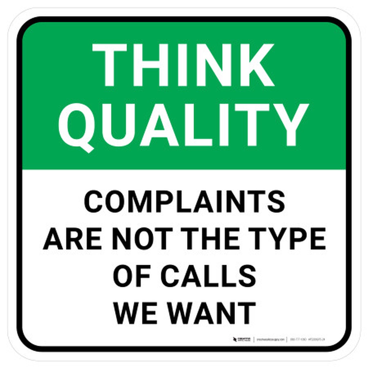 Think Quality: Complaints Are Not the Type Of Calls We Want Square - Floor Sign