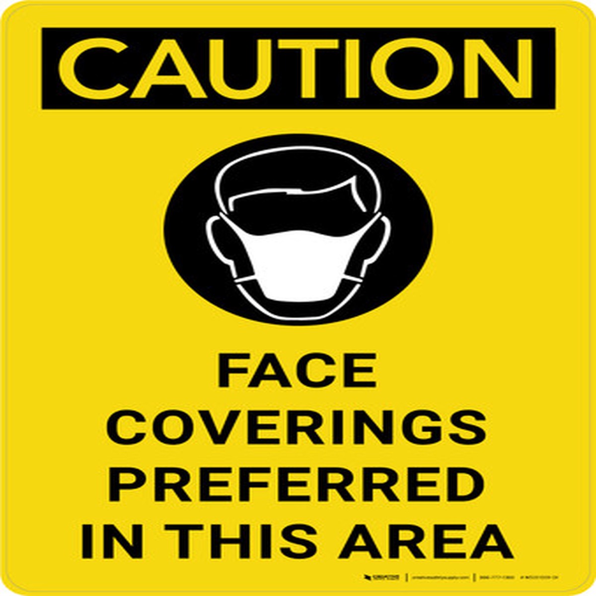 Caution: Face Coverings Preferred In This Area - Wall Sign