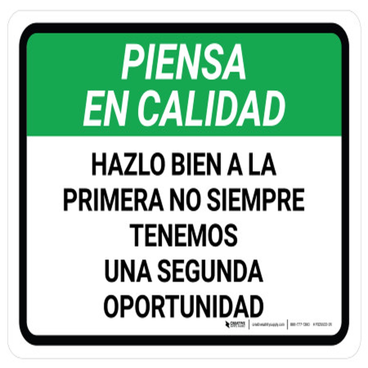 Piensa en Calidad- Hazlo Bien a la Primera No Siempre Tenemos una Segunda Oportunidad Rectangular – Floor Sign