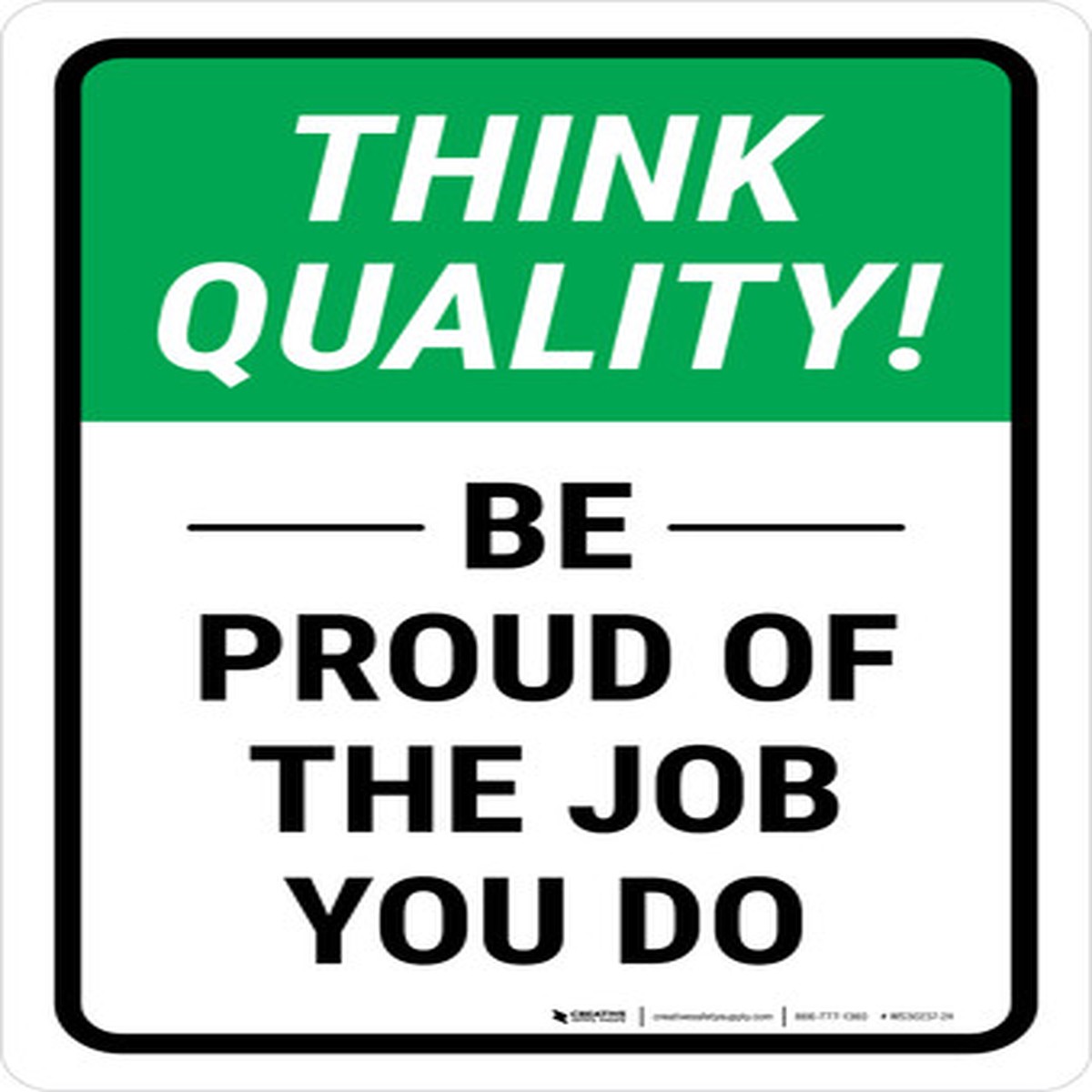 Think Quality: Be Proud Of The Job You Do Portrait – Wall Sign