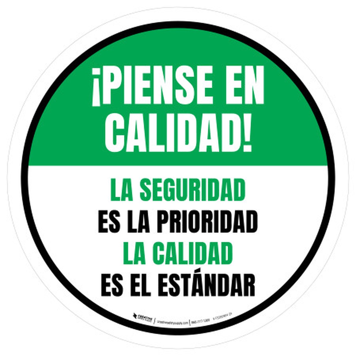Think Quality: Safety is the Priority Quality is the Standard Spanish Circular - Floor Sign