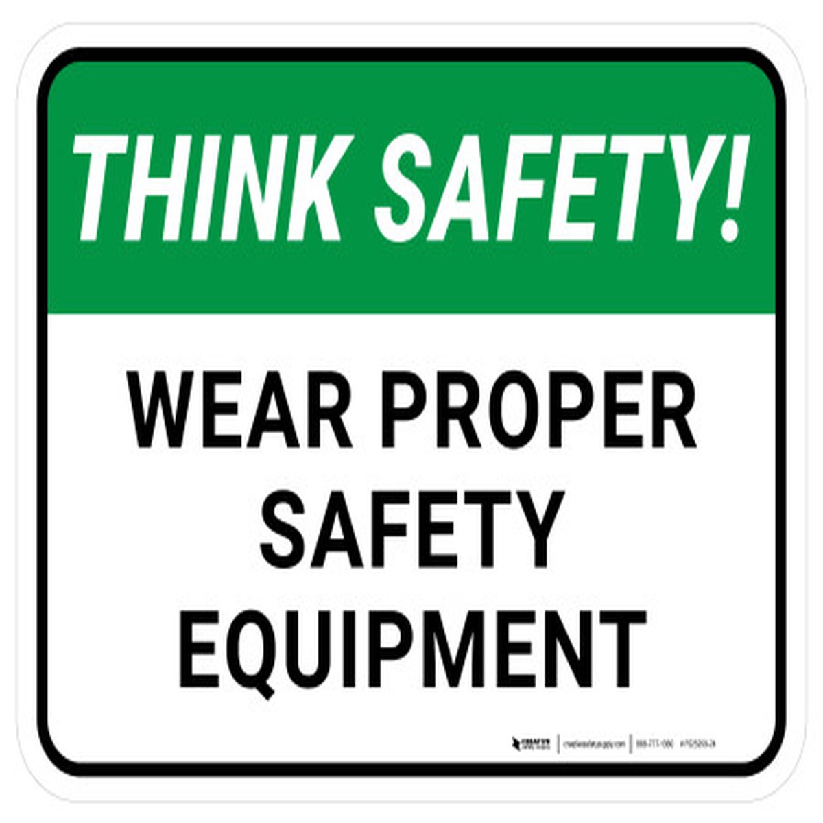 Think Safety: Wear Proper Safety Equipment Rectangular - Floor Sign