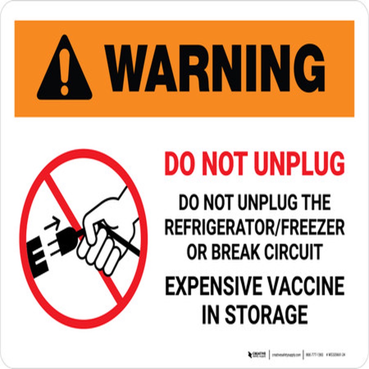 Warning: Do Not Unplug Refrigerator/Freezer - Vaccine in Storage Landscape - Wall Sign