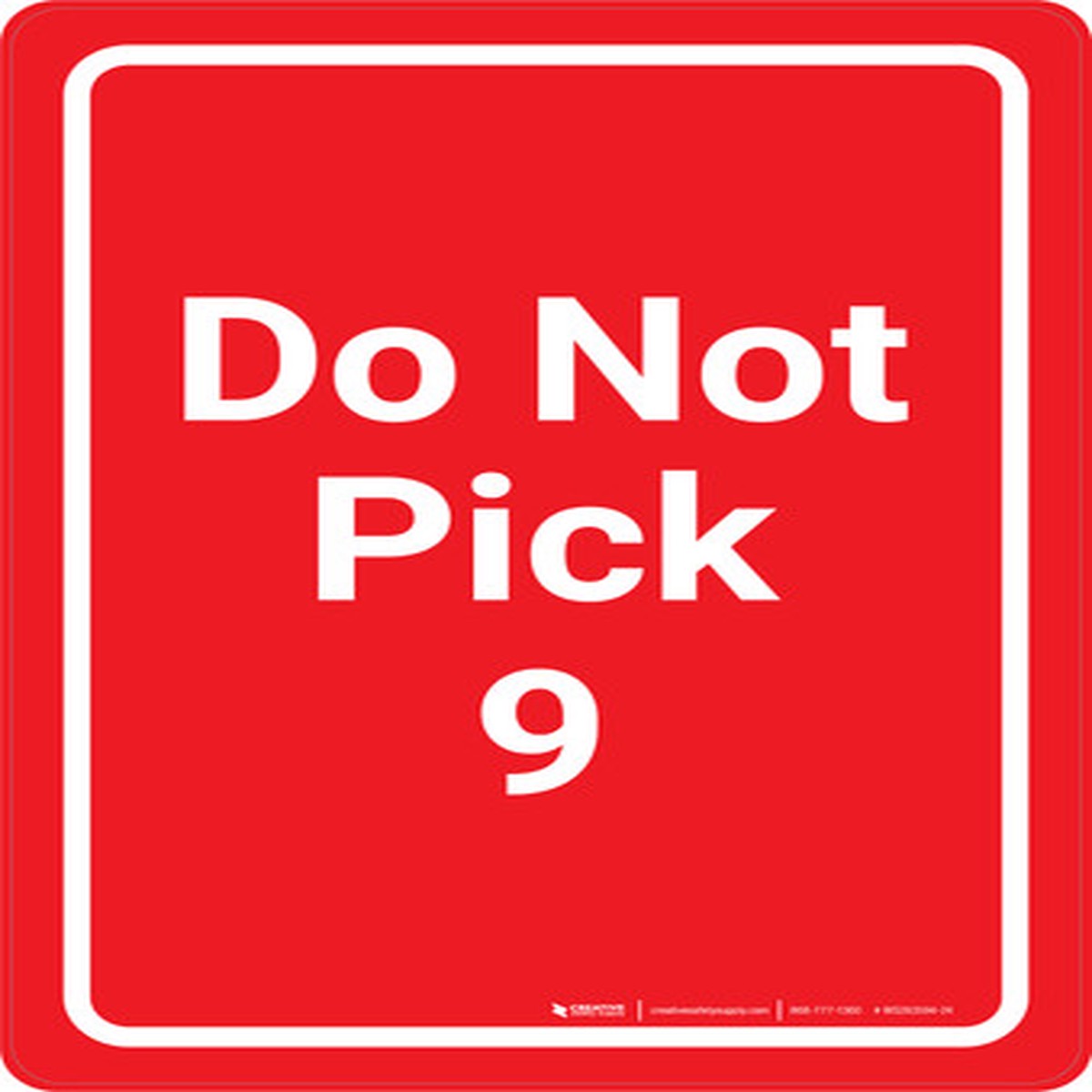 Do Not Pick 9 Red Portrait - Wall Sign