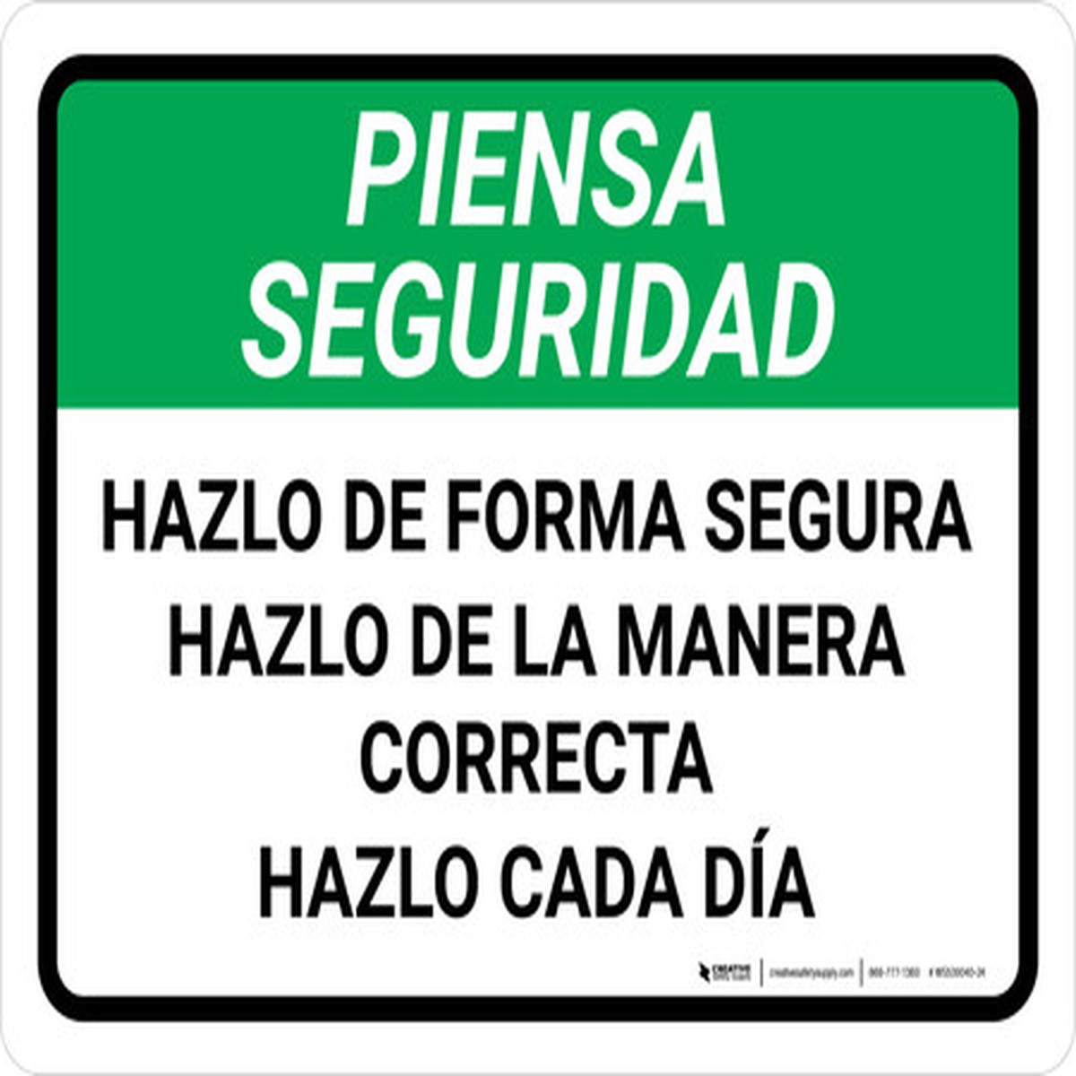 Piensa en la Seguridad - Hazlo de Forma Segura, Hazlo de Forma Correcta, Hazlo Cada Dia Horizontal - Wall Sign