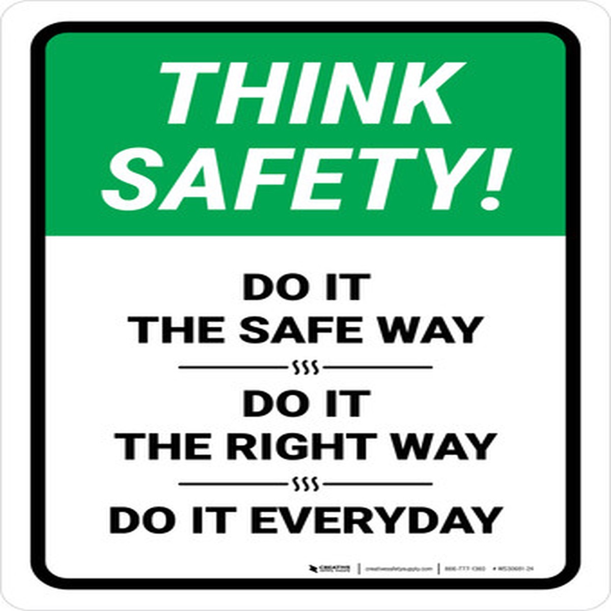 Think Safety: Do It The Safe Way, Do It The Right Way, Do It Every Day Portrait - Wall Sign