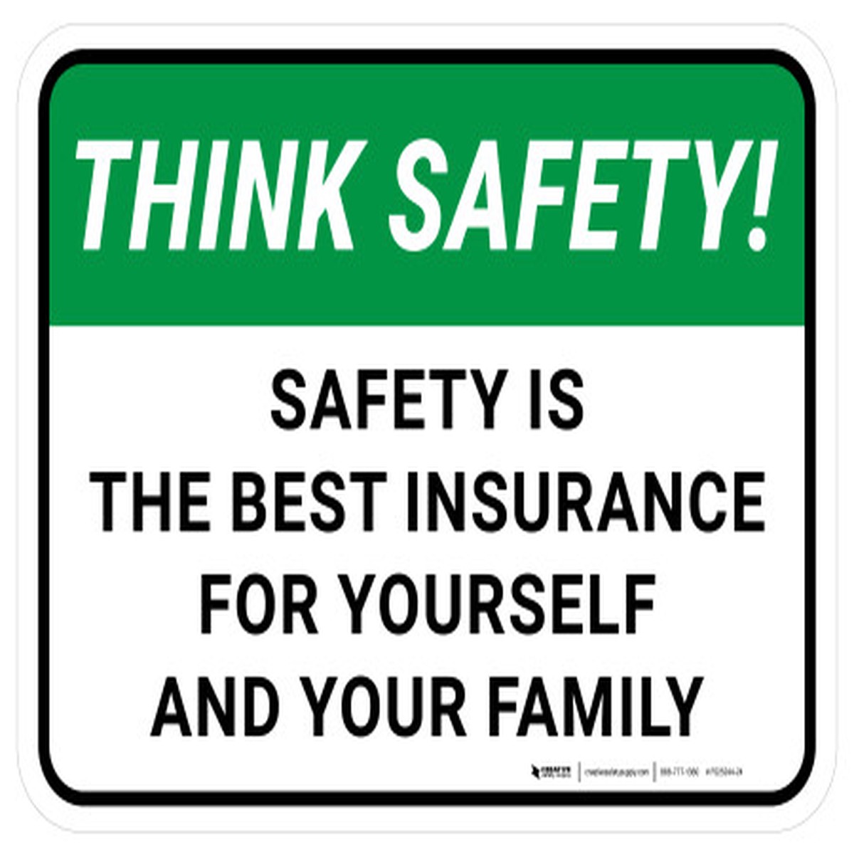 Think Safety: Safety Is The Best Insurance For Yourself And Your Family Rectangular – Floor Sign