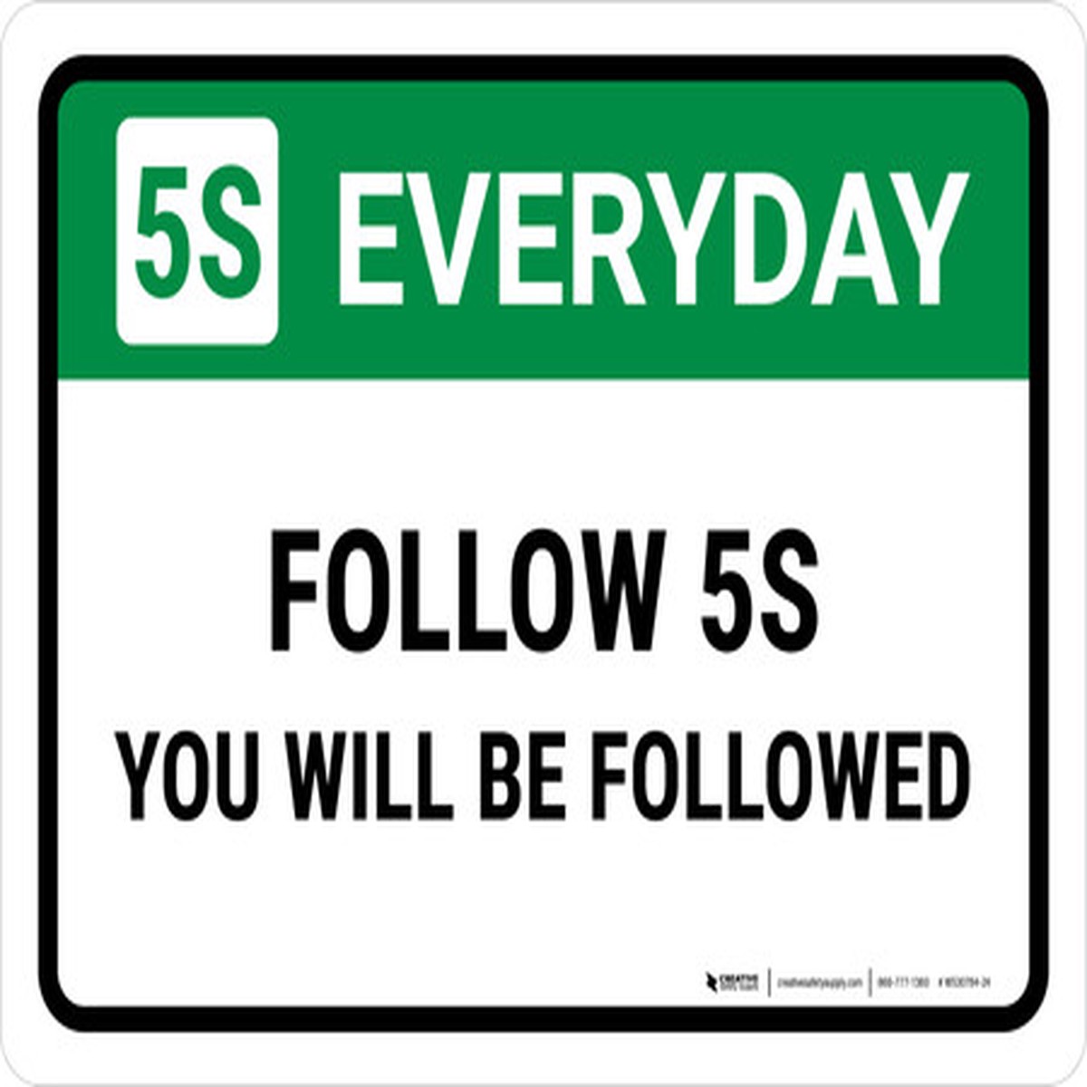 5S Everyday: Follow 5S You Will Be Followed Landscape - Wall Sign