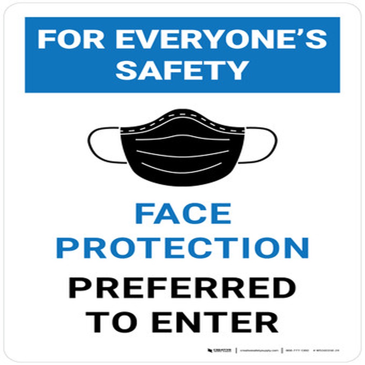 For Everyone's Safety Face Protection Preferred To Enter - Wall Sign
