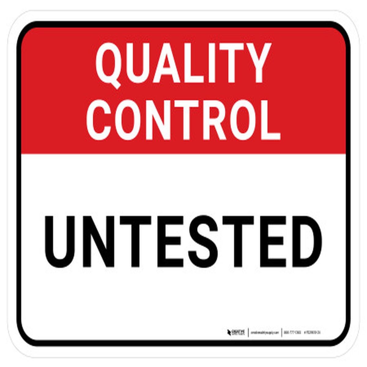 Quality Control: Untested Rectangular – Floor Sign
