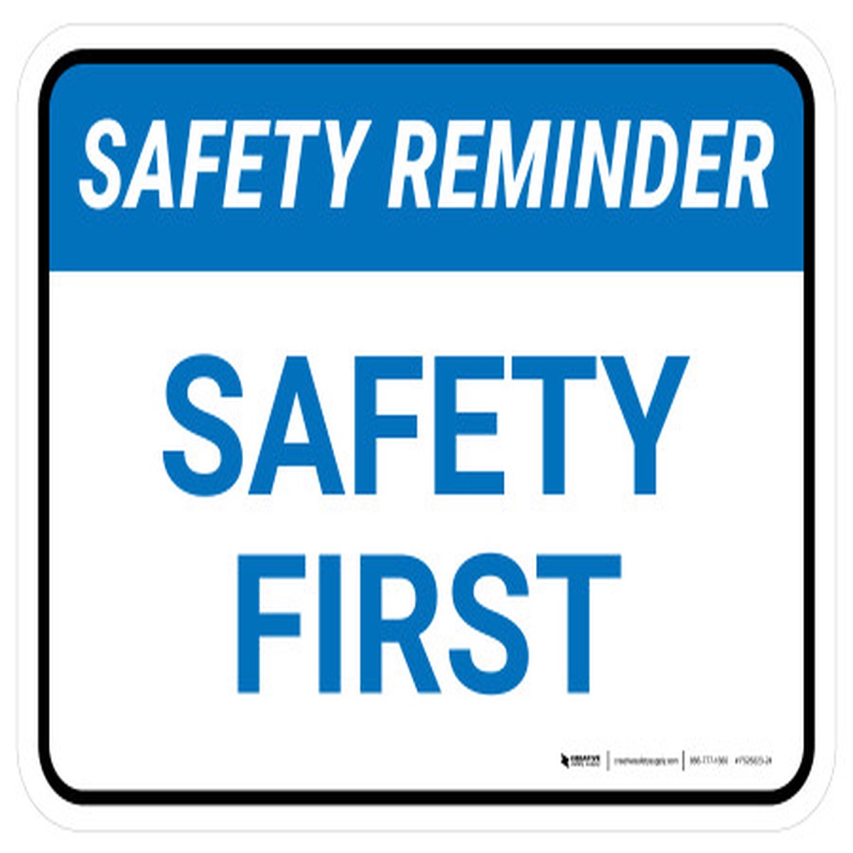 Safety Reminder: Safety First Rectangular – Floor Sign