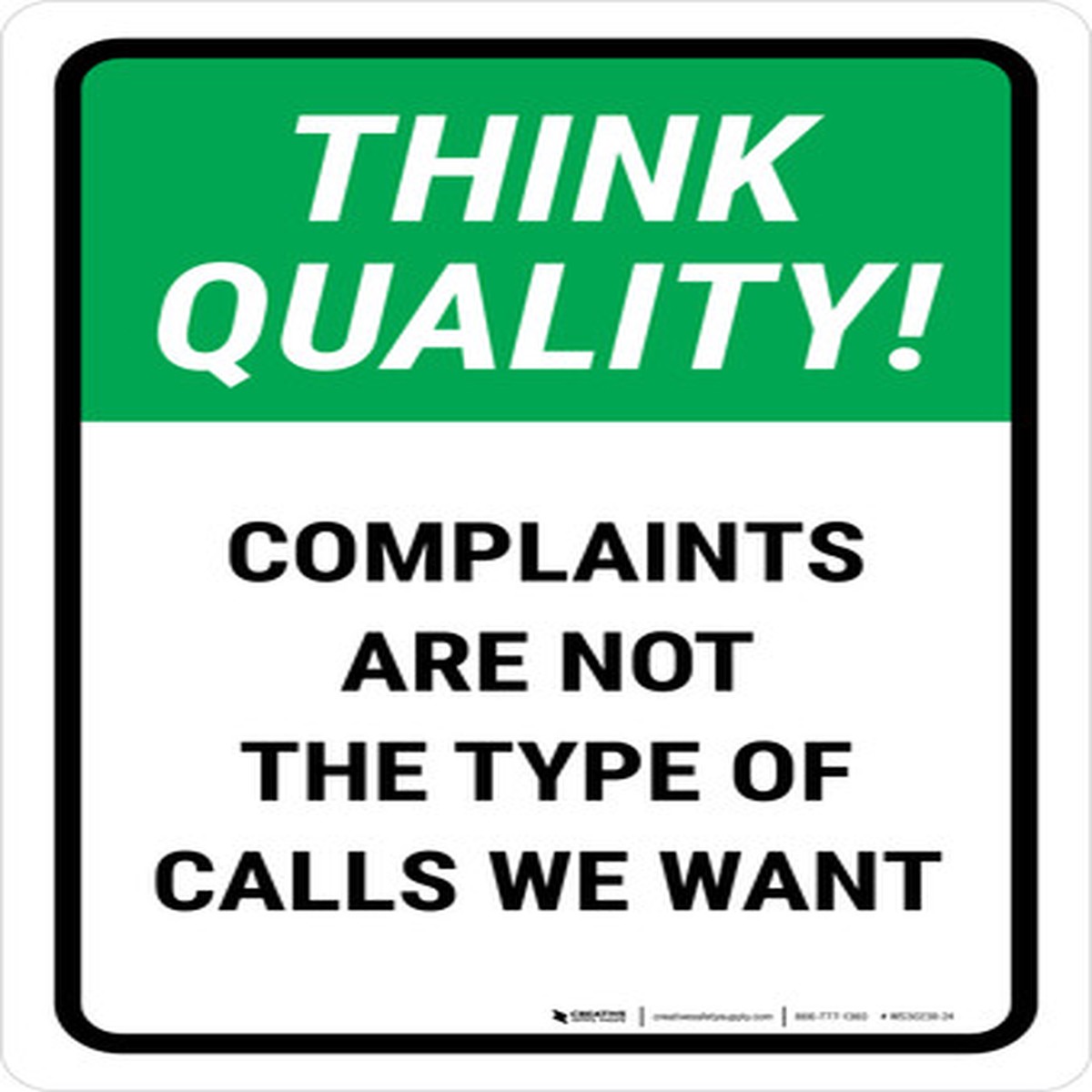 Think Quality: Complaints Are Not The Type Of Calls We Want Portrait – Wall Sign