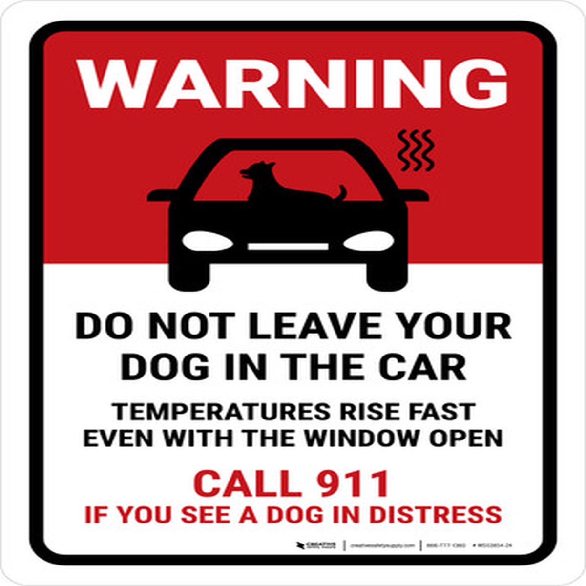 Warning: Do Not Leave Dog In The Car Portrait - Wall Sign