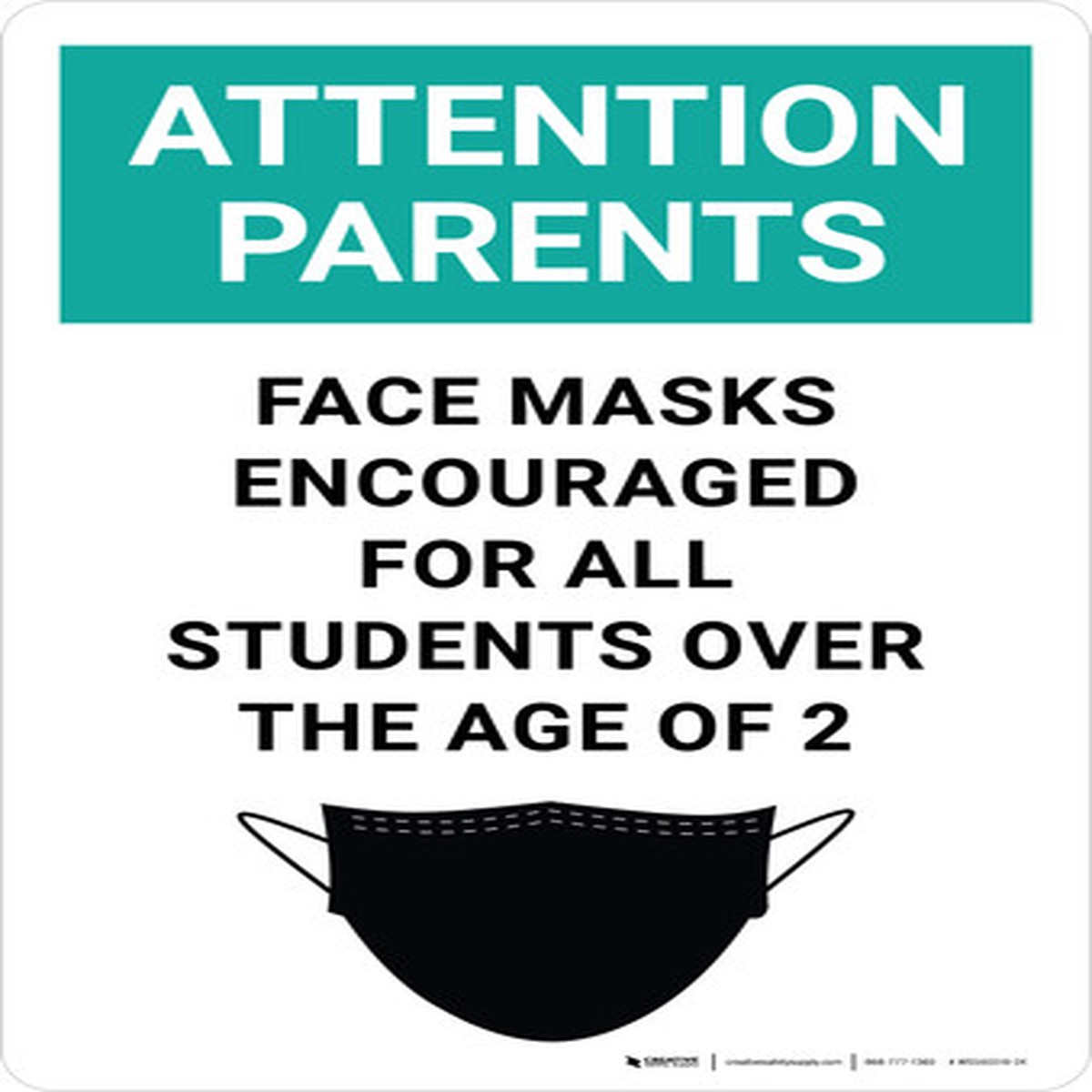 Attention: Parents Face Masks Encouraged For All Students Over The Age Of 2 – Wall Sign