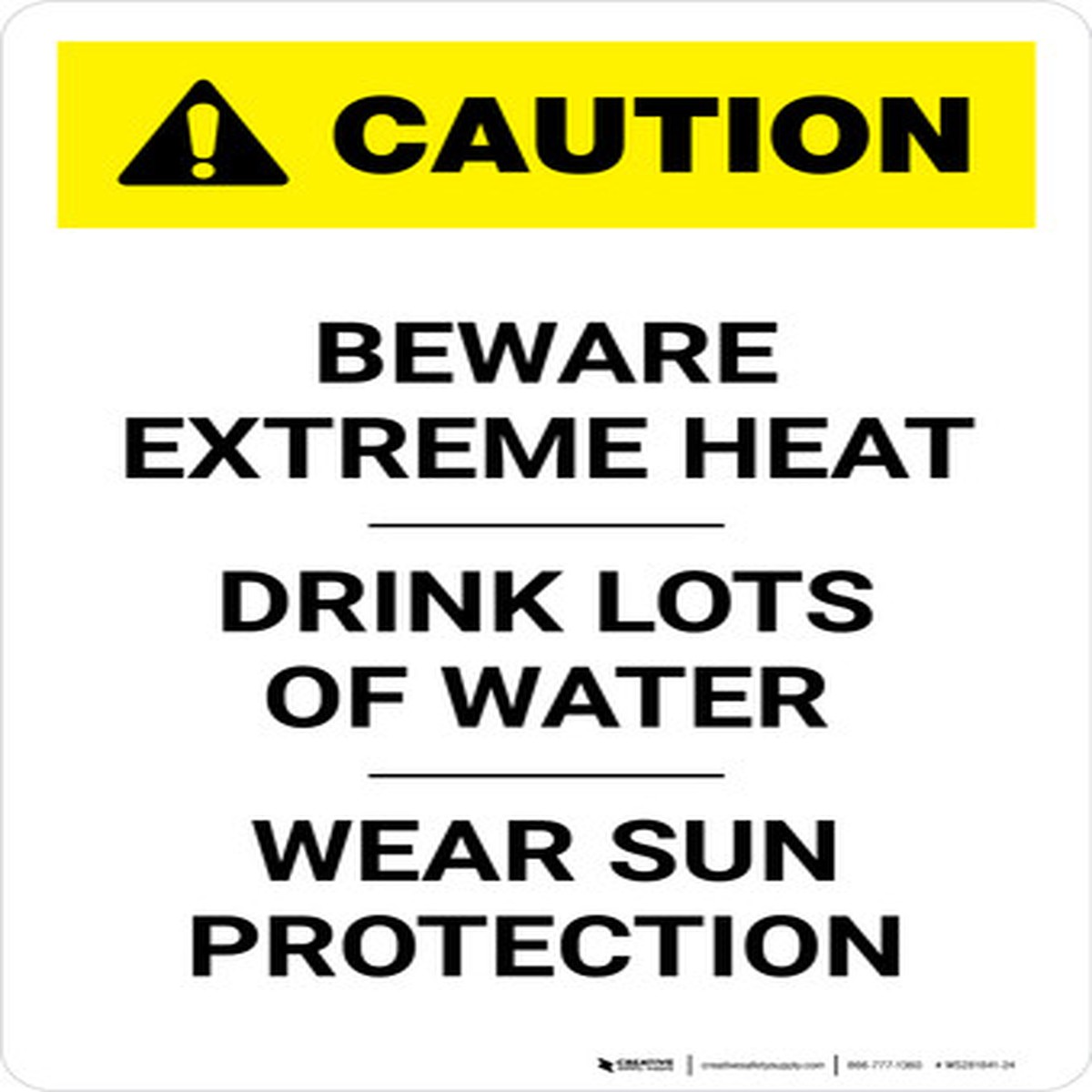 Caution: Beware Extreme Heat Portrait - Wall Sign