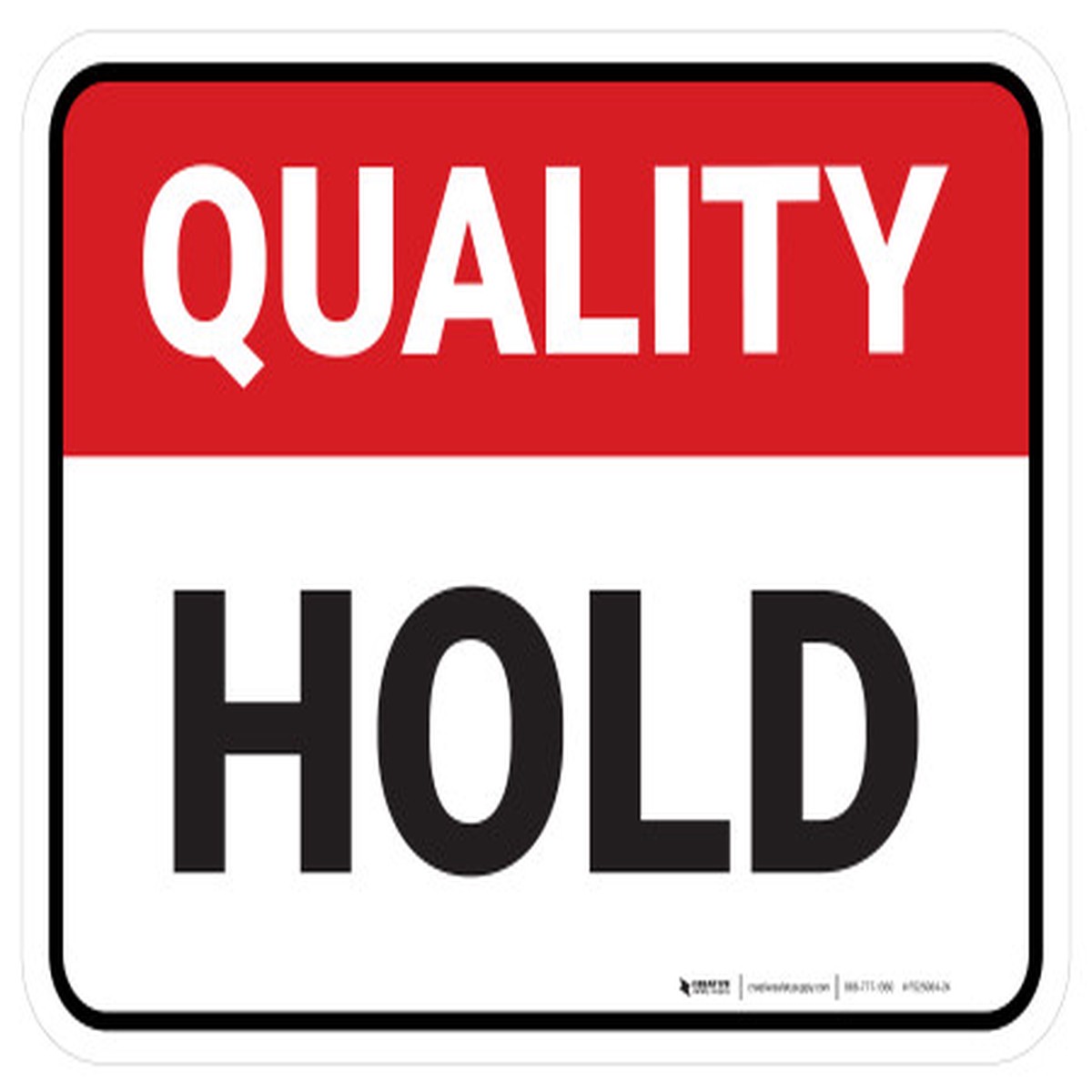 Quality: Hold V2 Rectangular – Floor Sign
