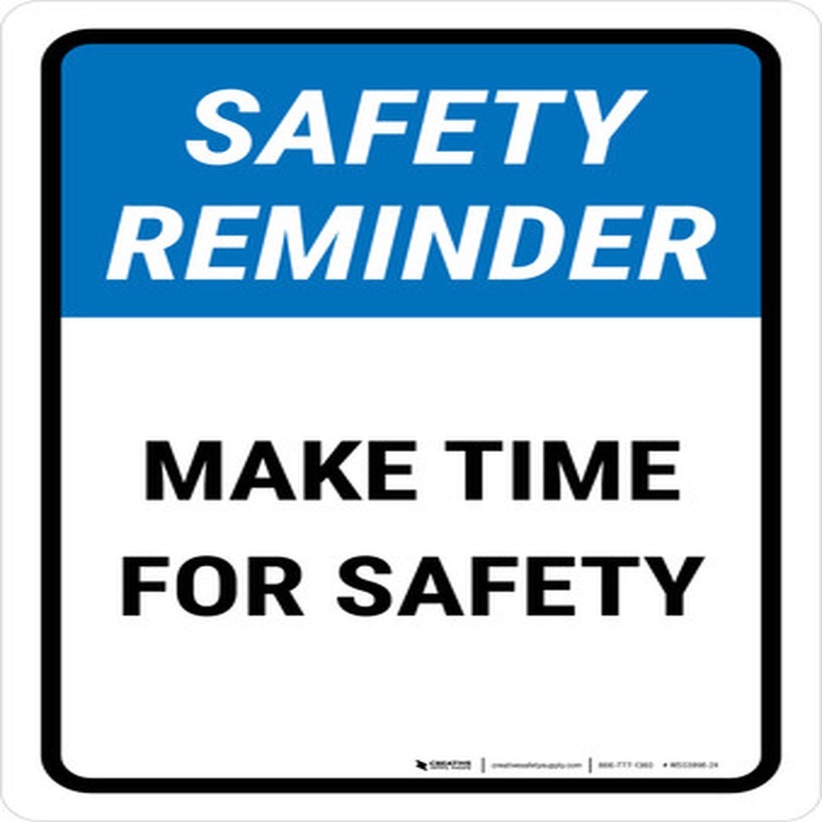 Safety Reminder: Make Time For Safety Portrait – Wall Sign