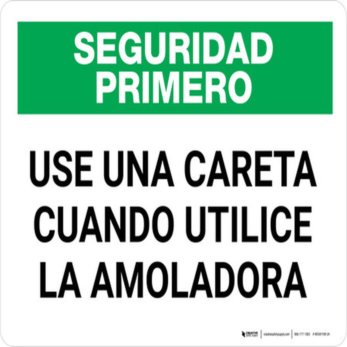 Seguridad Primero – Lleve una Careta Cuando Utilice la Amoladora Horizontal – Wall Sign