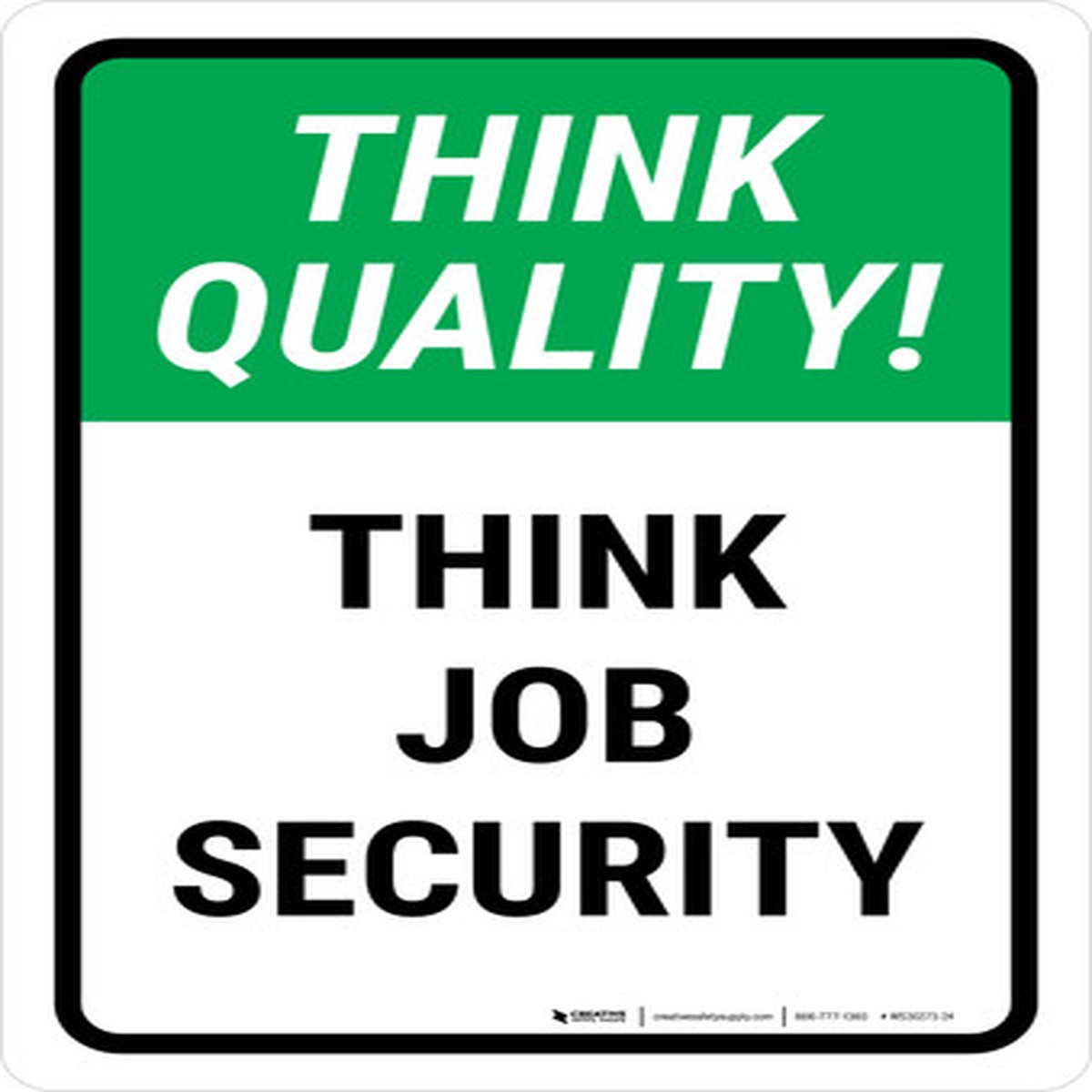 Think Quality: Think Job Security Portrait – Wall Sign