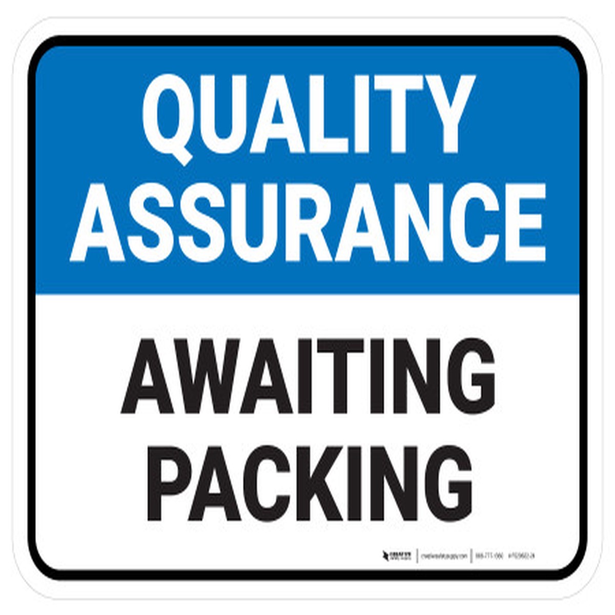Quality Assurance: Awaiting Packing Rectangular – Floor Sign