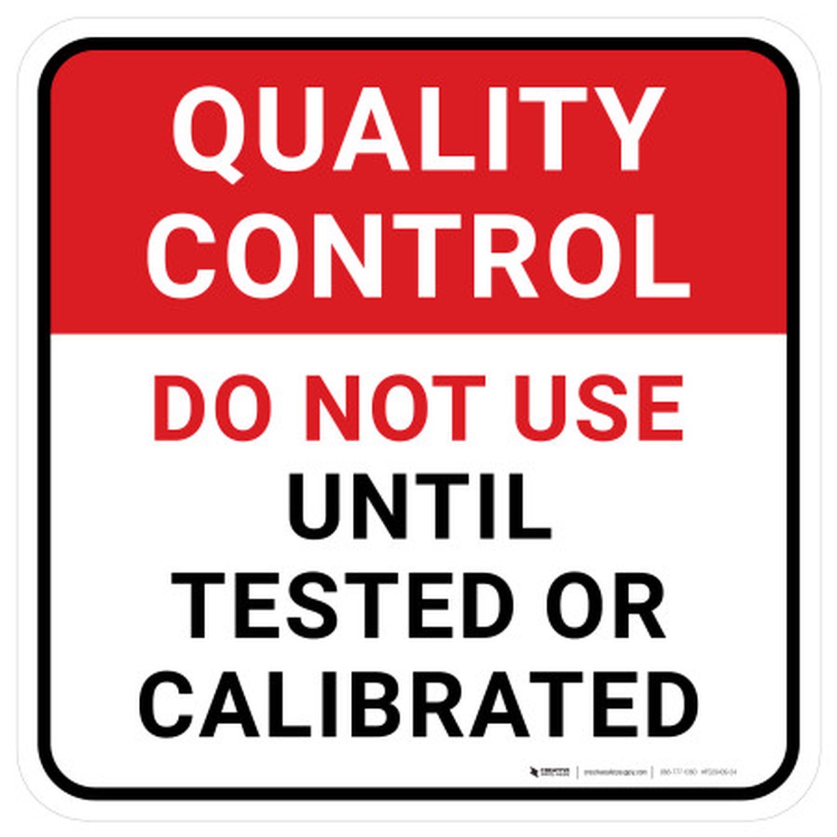 Quality Control: Do Not Use Until Tested Or Calibrated Square – Floor Sign