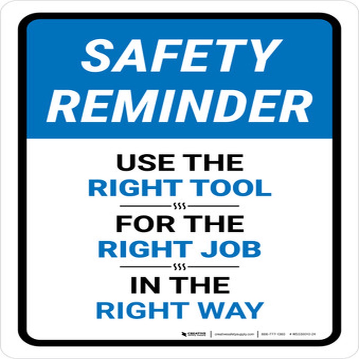 Safety Reminder: Use The Right Tool For The Right Job Portrait - Wall Sign