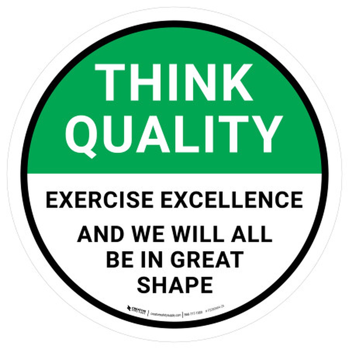 Think Quality: Exercise Excellence And We Will All Be In Great Shape Circular - Floor Sign
