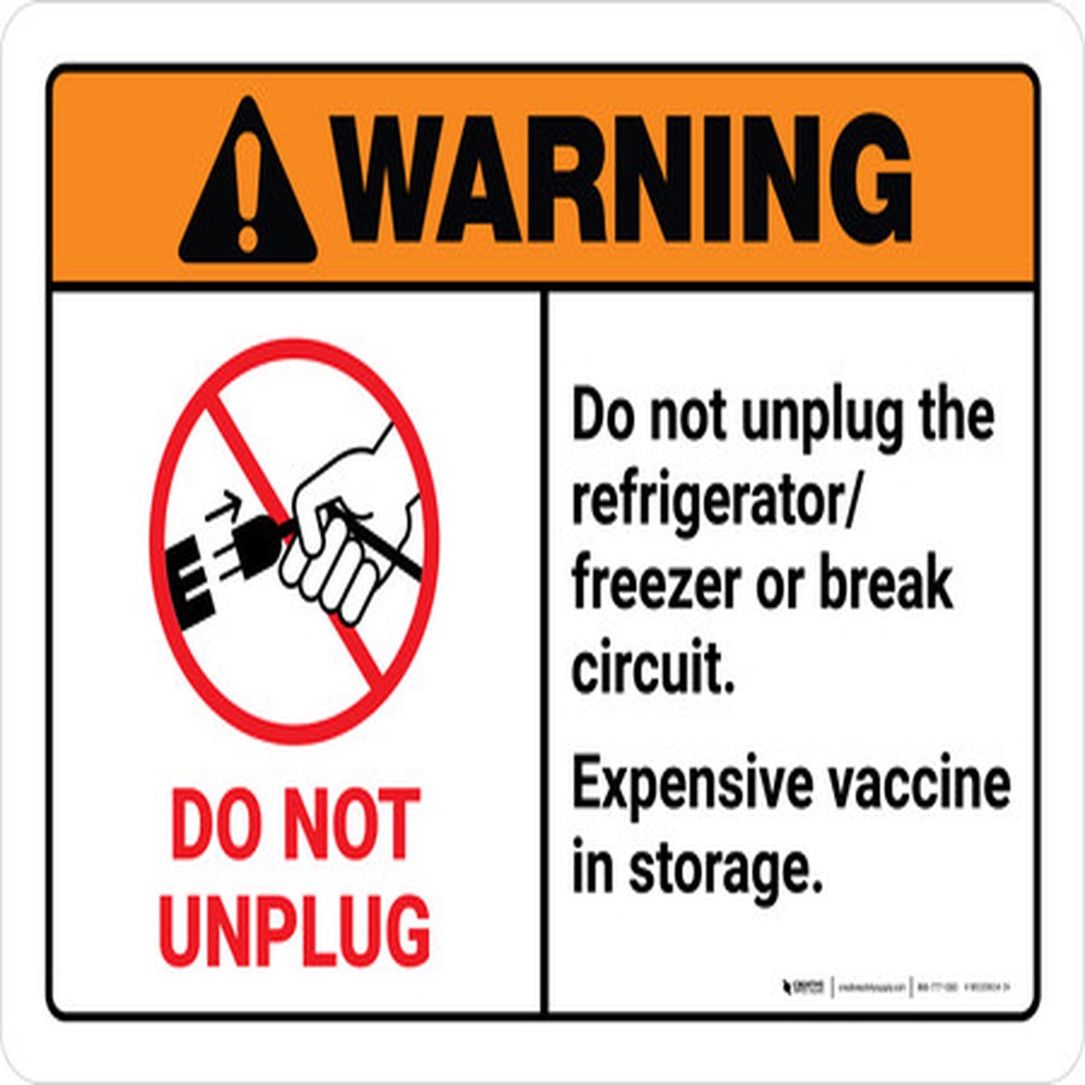 Warning: Do Not Unplug Refrigerator - Expensive Vaccine in Storage Landscape - Wall Sign