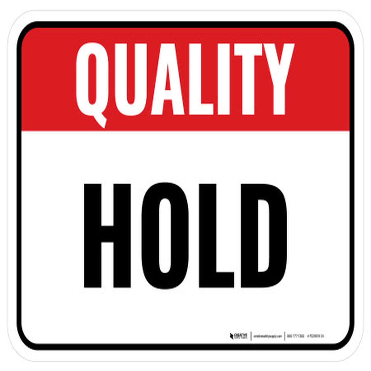 Quality: Hold Rectangular – Floor Sign