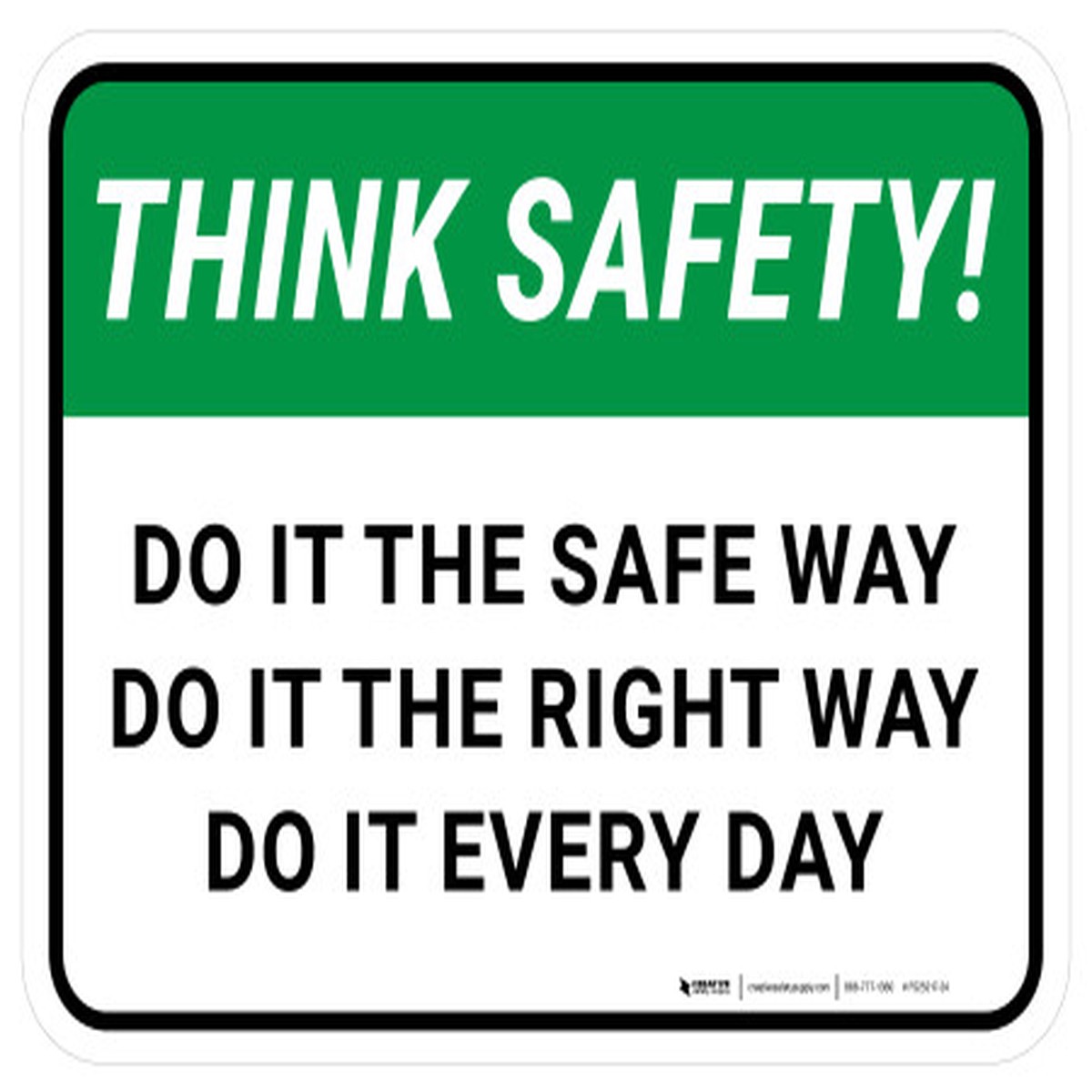 Think Safety: Do It The Safe Way, Do It The Right Way, Do It Every Day Rectangular – Floor Sign