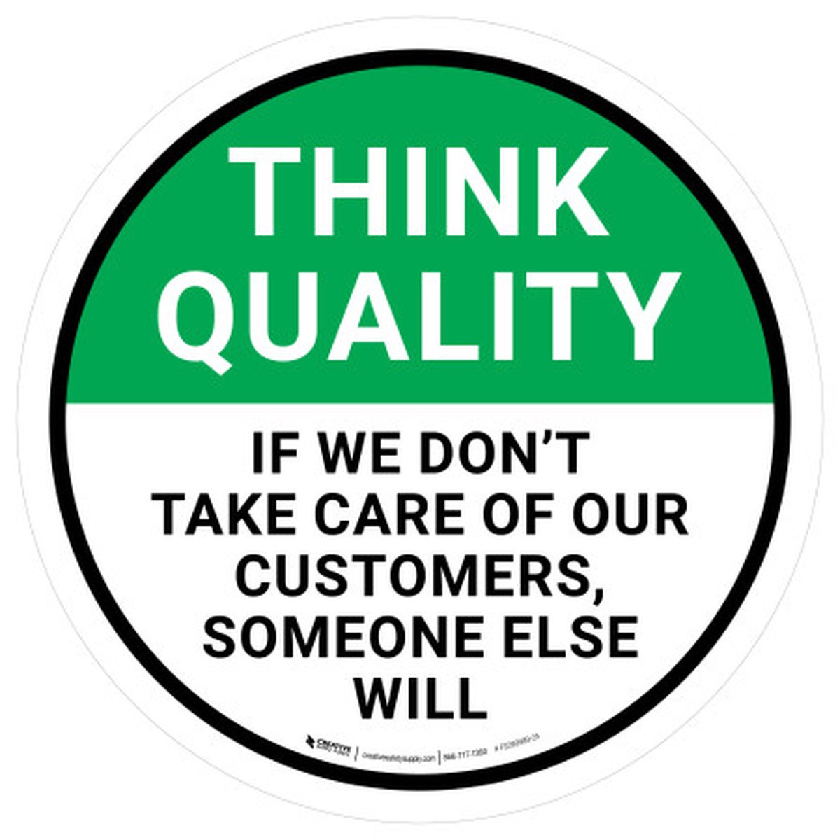 Think Quality: If We Don’t Take Care Of Our Customers Someone Else Will – Floor Sign