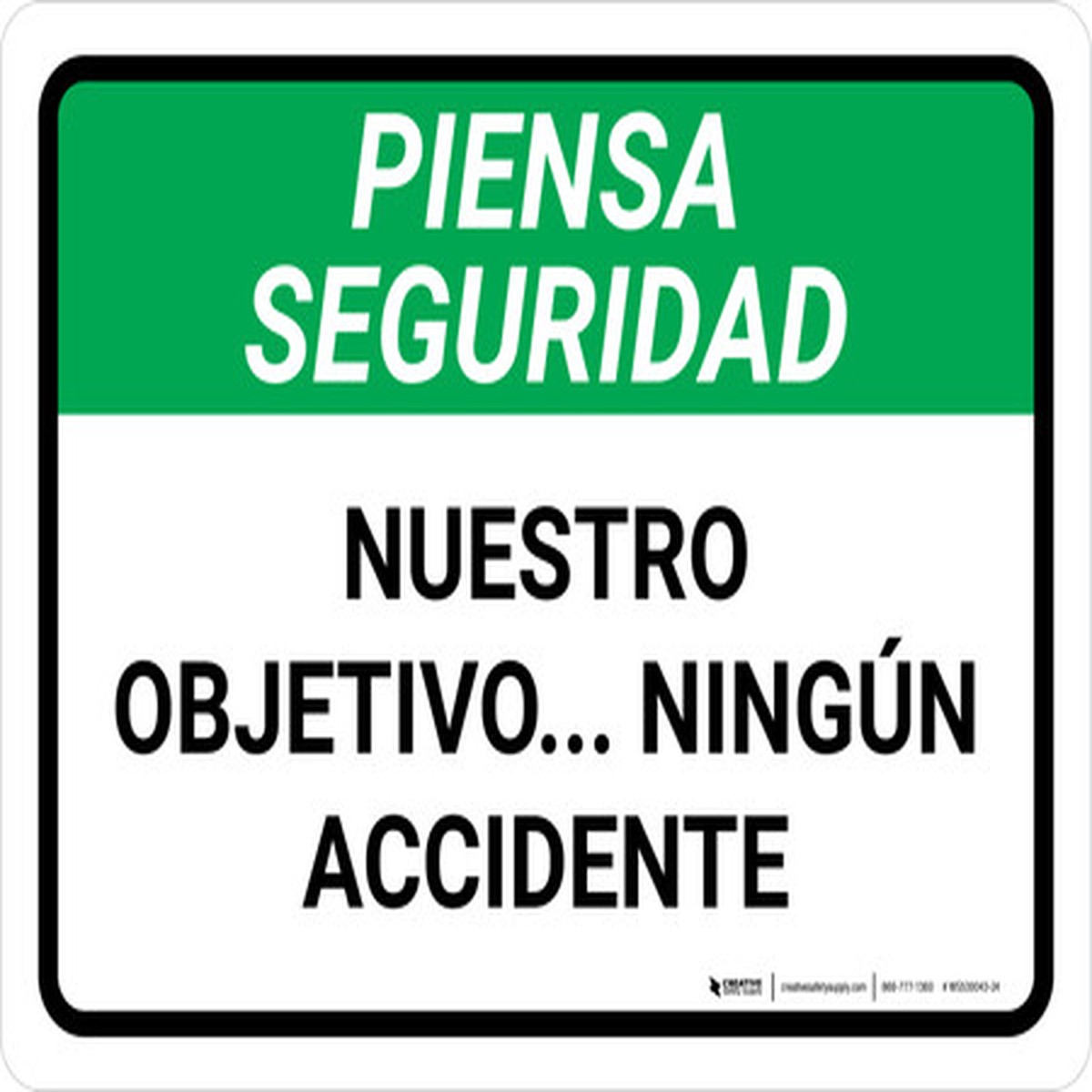 Piensa en la seguridad - Nuestro Objetivo es no Tener Accidentes Horizontal - Wall Sign