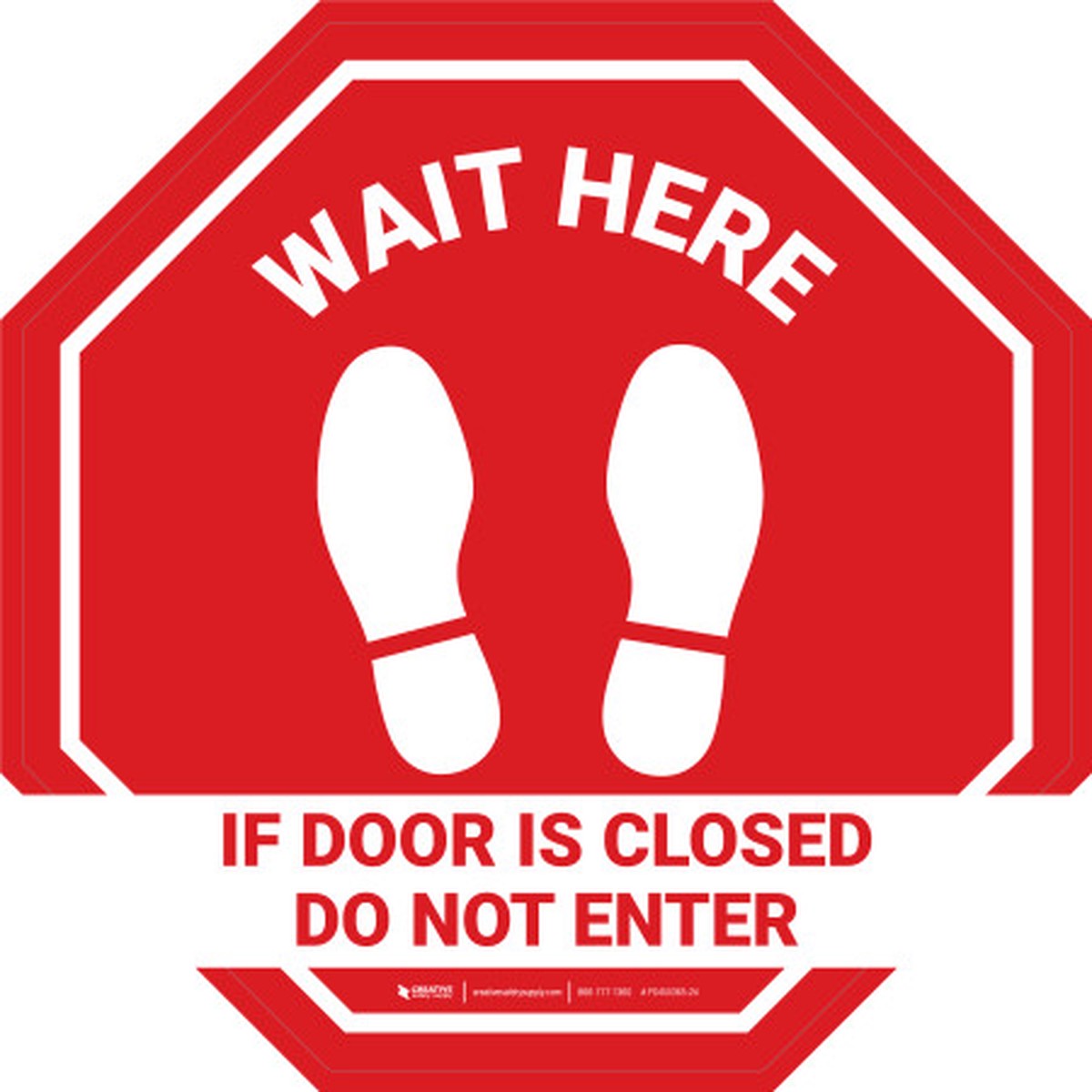 Stop Sign - Wait Here If Door Is Closed Do Not Enter - Floor Sign