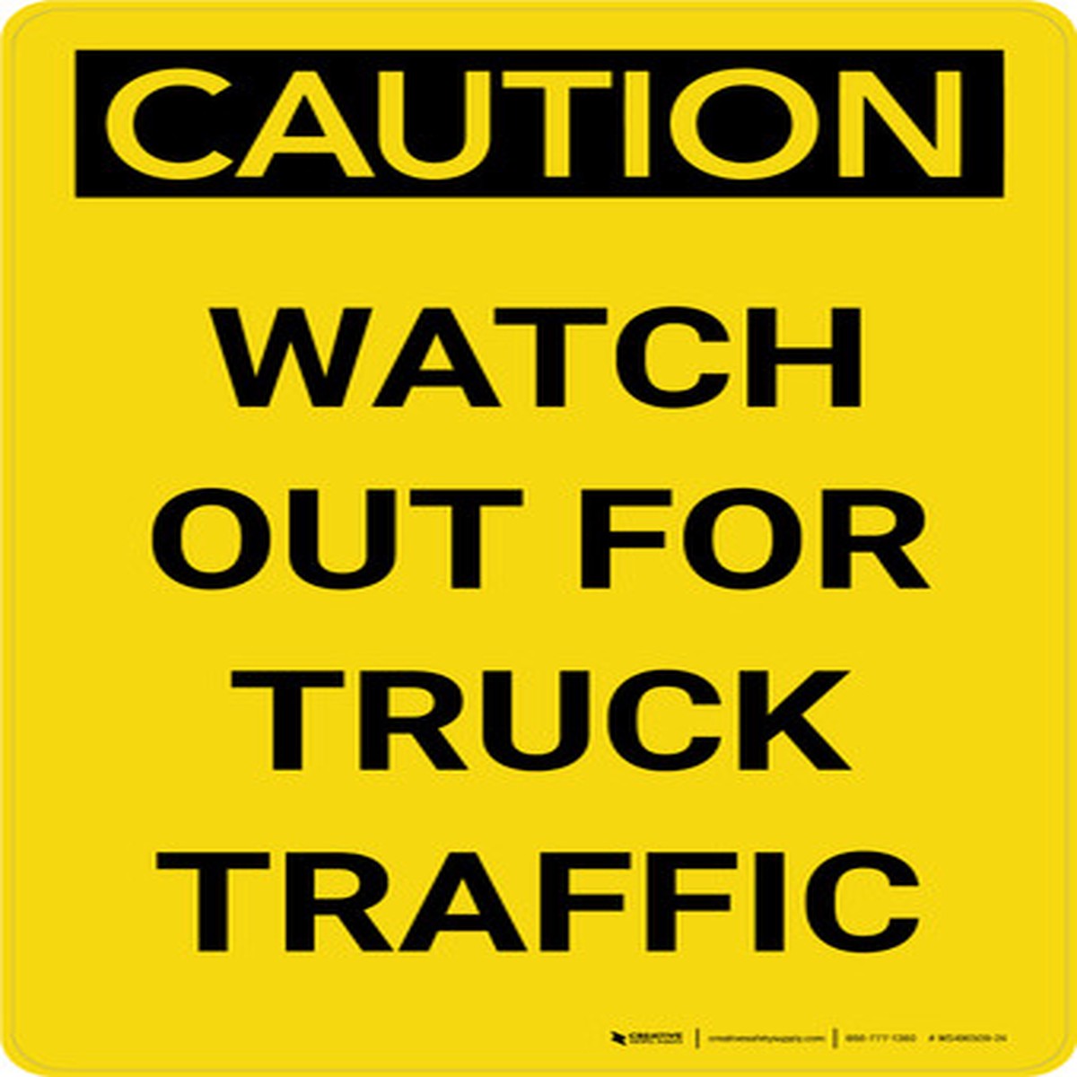 Caution: Watch Out For Truck Traffic Portrait - Wall Sign
