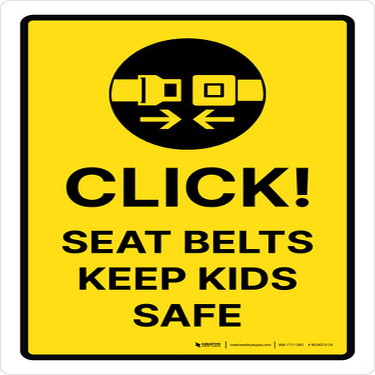 Click! Seat Belts Keep Kids Safe Portrait - Wall Sign